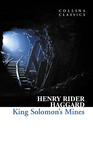 King Solomon’s Mines by Sir Henry Rider Haggard | Waterstones