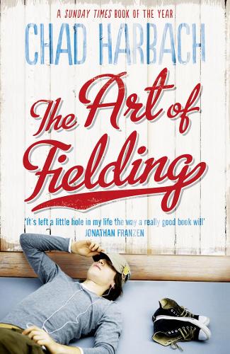 The Art of Fielding - Chad Harbach