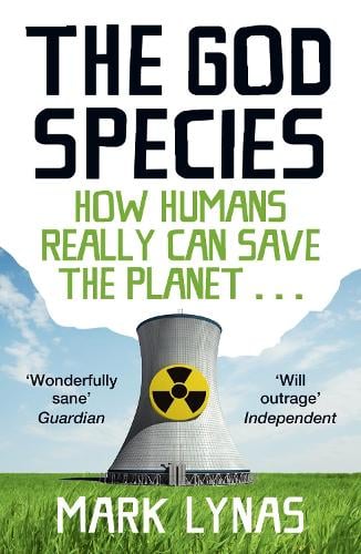 The God Species: How Humans Really Can Save the Planet... (Paperback)