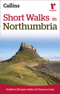 Ramblers Short Walks in Northumbria: Guide to 20 Easy Walks of 3 Hours or Less (Paperback)