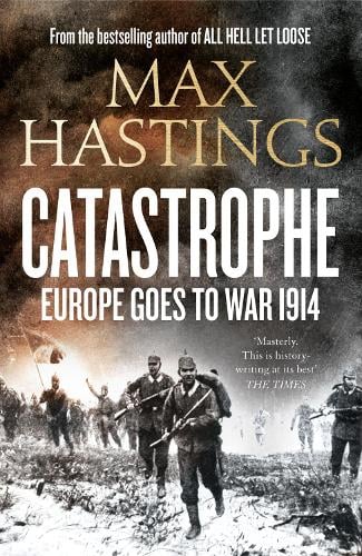 Catastrophe by Max Hastings | Waterstones