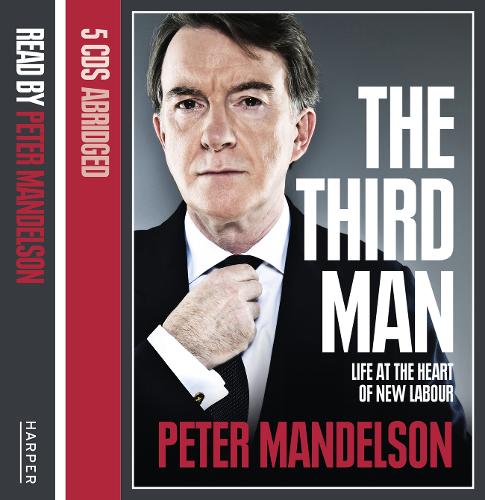 The Third Man: Life at the Heart of New Labour (CD-Audio)