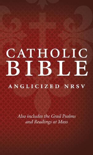 Catholic Bible: New Revised Standard Version (NRSV) Anglicised edition with the Grail Psalms (Hardback)