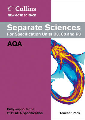 Collins GCSE Science 2011: Separate Sciences Teacher Pack: AQA - Collins GCSE Science 2011 (Spiral bound)