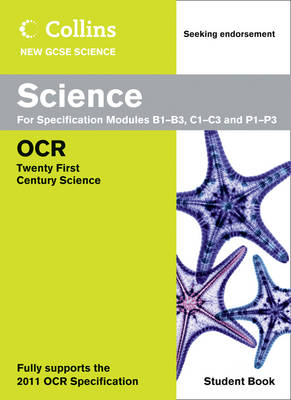 Collins GCSE Science 2011: Science Student Book: OCR 21st Century Science - Collins GCSE Science 2011 (Paperback)