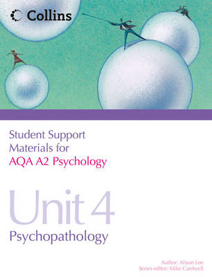 AQA A2 Psychology Unit 4: Psychopathology - Student Support Materials for Psychology (Paperback)