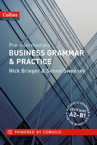 Business Grammar and Practice: A2-B1 - Collins Business Grammar and Vocabulary (Paperback)