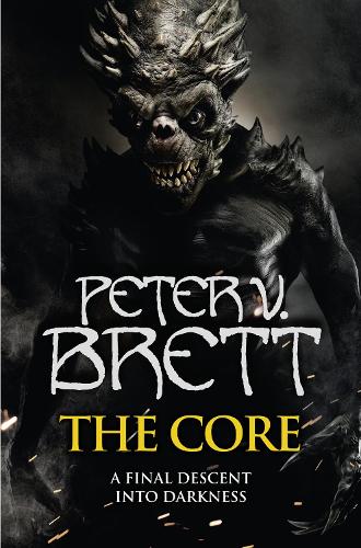 The Core - The Demon Cycle Book 5 (Hardback)