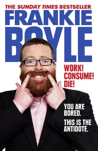 Work! Consume! Die! (Paperback)