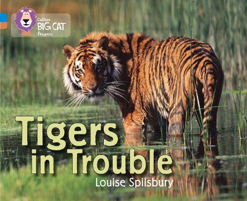 Tigers in Trouble: Band 04 Blue/Band 12 Copper - Collins Big Cat Progress (Paperback)