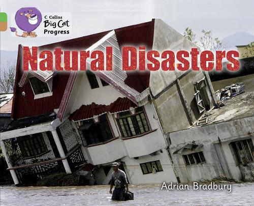 Natural Disasters: Band 05 Green/Band 12 Copper - Collins Big Cat Progress (Paperback)