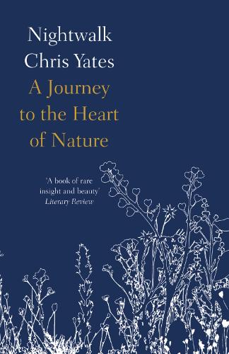 Nightwalk: A Journey to the Heart of Nature (Paperback)