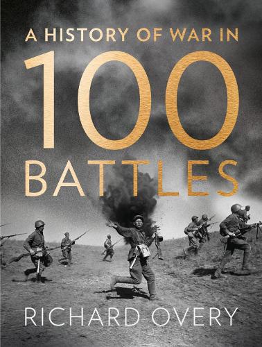 A History of War in 100 Battles (Hardback)