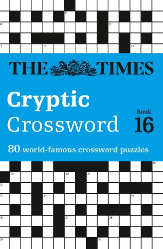 The Times Cryptic Crossword Book 16: 80 World-Famous Crossword Puzzles - The Times Crosswords (Paperback)