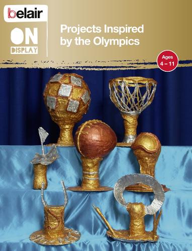 Projects Inspired by the Olympics - Belair On Display (Paperback)