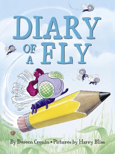 Diary of a Fly by Doreen Cronin, Harry Bliss | Waterstones