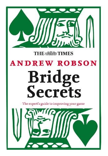 The Times: Bridge Secrets: The Expert's Guide to Improving Your Game - The Times Puzzle Books (Paperback)