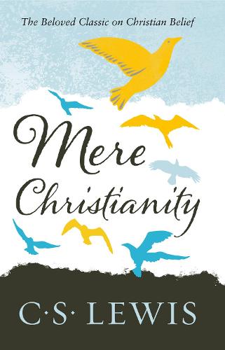 Mere Christianity - C. S. Lewis Signature Classic (Paperback)