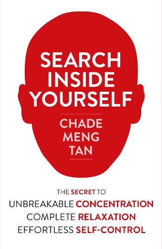 Search Inside Yourself - Chade-Meng Tan