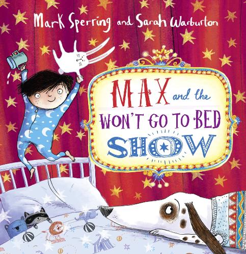 Max and the Won't Go to Bed Show (Hardback)