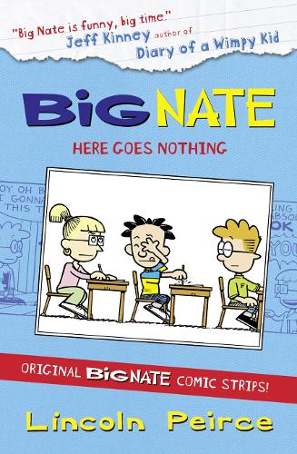 Lincoln Peirce Big Nate Compilation 2: Here Goes Nothing