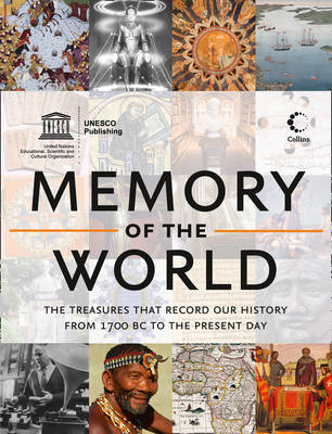 Memory of the World: The Treasures That Record Our History from 1700 Bc to the Present Day (Paperback)