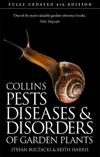 Pests, Diseases and Disorders of Garden Plants: 4th Edition (Paperback)