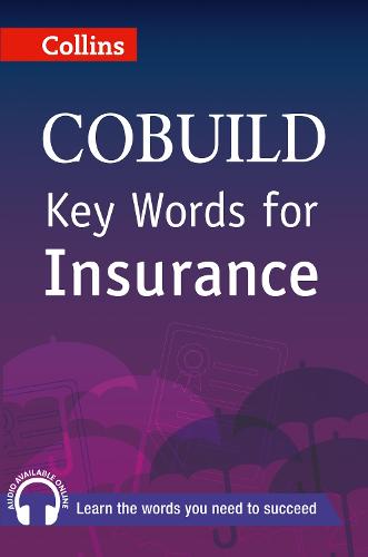 Key Words for Insurance: B1+ - Collins COBUILD Key Words (Paperback)
