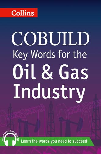 Key Words for the Oil and Gas Industry: B1+ - Collins COBUILD Key Words (Paperback)