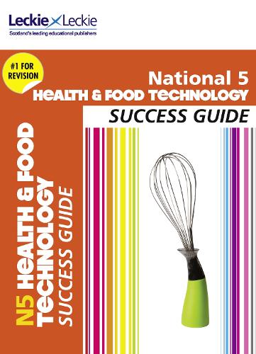 National 5 Health and Food Technology Success Guide - Success Guide (Paperback)