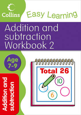 Addition and Subtraction Workbook 2: Age 7-9 - Collins Easy Learning Age 7-11 (Paperback)
