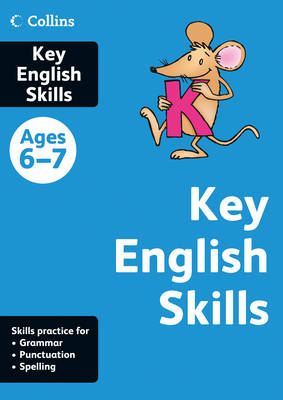 Key English Skills Age 6-7: English Skills Age 6-7 - Collins Practice (Paperback)