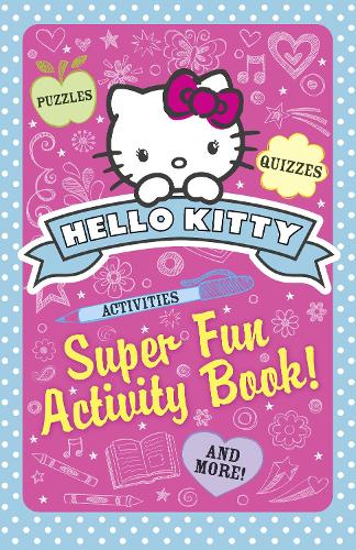 Super Fun Activity Book! - Hello Kitty (Paperback)