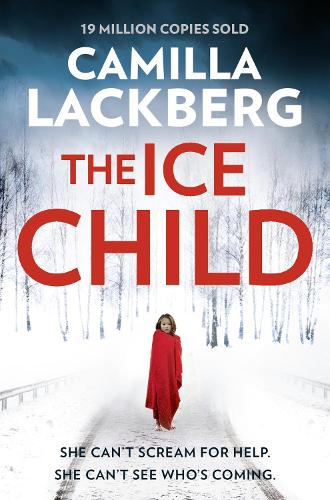 The Ice Child - Patrik Hedstrom and Erica Falck Book 9 (Paperback)