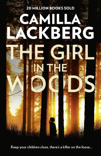 The Girl in the Woods - Patrik Hedstrom and Erica Falck 10 (Hardback)