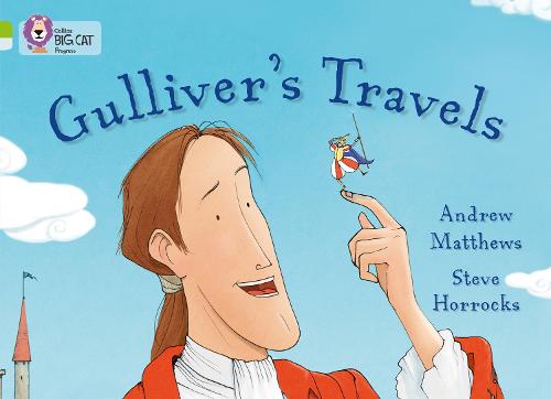 Gulliver’s Travels: Band 11 Lime/Band 17 Diamond - Collins Big Cat Progress (Paperback)