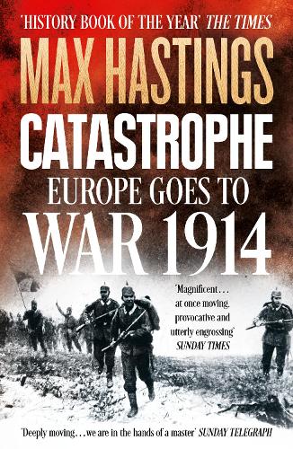 Catastrophe by Max Hastings | Waterstones