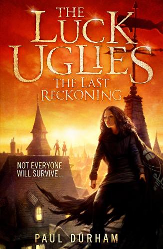 The Last Reckoning - The Luck Uglies 3 (Paperback)