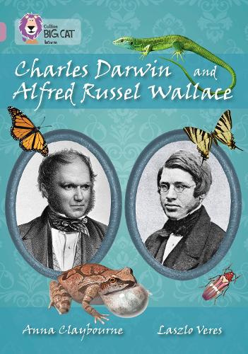 Charles Darwin and Alfred Russel Wallace: Band 18/Pearl - Collins Big Cat (Paperback)