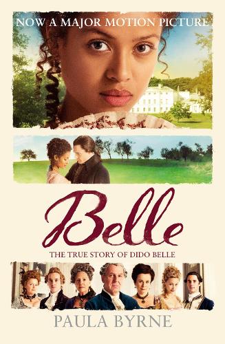 Belle: The True Story of Dido Belle (Paperback)
