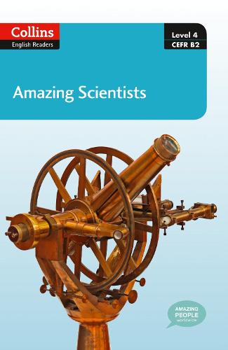Amazing Scientists: B2 - Collins Amazing People ELT Readers (Paperback)