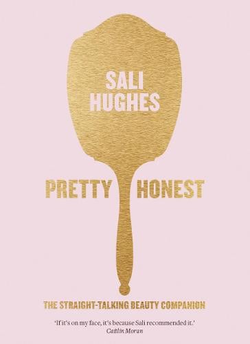 Pretty Honest: The Straight-Talking Beauty Companion (Paperback)
