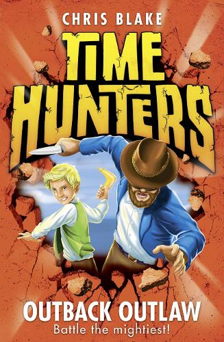 Outback Outlaw - Time Hunters 9 (Paperback)