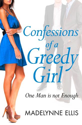 Confessions of a Greedy Girl - A Secret Diary Series (Paperback)