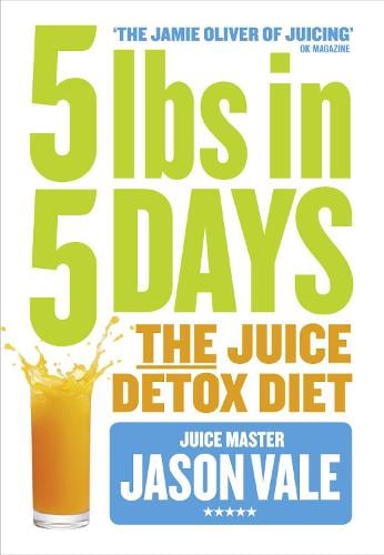 5LBs in 5 Days: The Juice Detox Diet (Paperback)