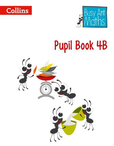 Pupil Book 4B - Busy Ant Maths (Paperback)