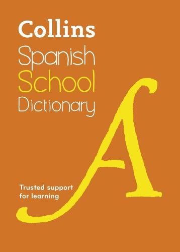 Collins Spanish School Dictionary: Trusted Support for Learning (Paperback)