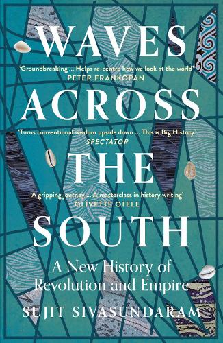 Waves Across the South: A New History of Revolution and Empire (Paperback)