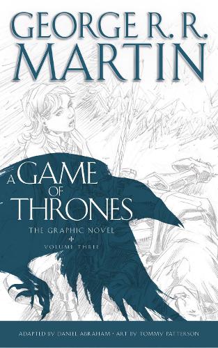 A Game of Thrones: Graphic Novel, Volume Three (Hardback)