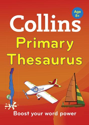 Collins Primary Thesaurus: Boost Your Word Power, for Age 8+ (Paperback)